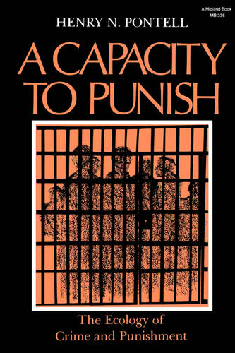 The Capacity to Punish Pontell Paperback MH – Indiana University Press