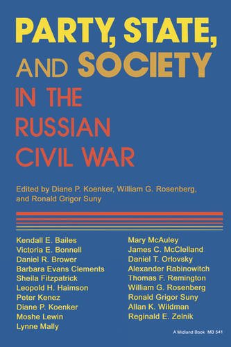 Party, State, and Society in the Russian Civil W – Explorations in Social Histo…