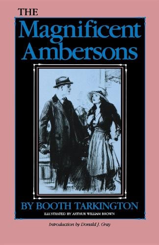 The Magnificent Ambersons Tarkington Paperback MH – Indiana University Press