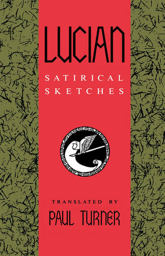 Lucian: Satirical Sketches Turner Paperback MH – Indiana University Press