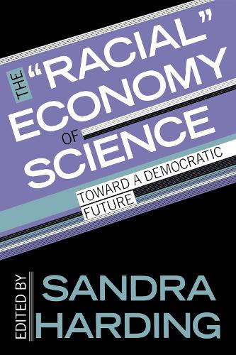 The ""Racial"" Economy of Science – Toward a Democratic Future Harding Paperback