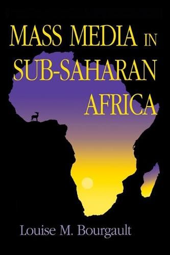 Mass Media in Sub–Saharan Africa Bourgault Paperback 9780253209382