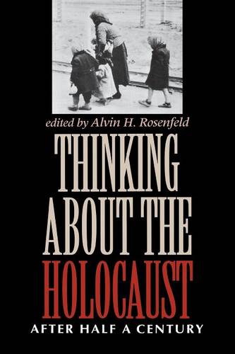 Thinking about the Holocaust – After Half a Century Rosenfeld Paperback