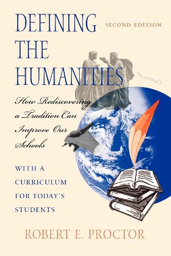 Defining the Humanities – How Rediscovering a Tradition Can Improve Our Schools…
