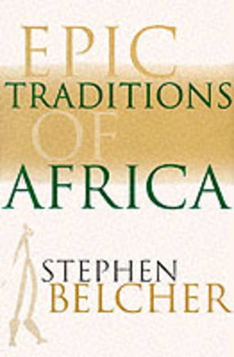 Epic Traditions of Africa Belcher Paperback MH – Indiana University Press