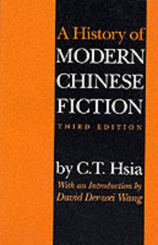 A History of Modern Chinese Fiction, Third Edition Hsia Paperback 9780253213112