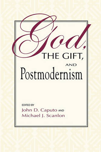 God, the Gift, and Postmodernism Caputo Scanlon Paperback 9780253213280