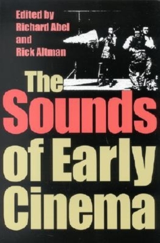 The Sounds of Early Cinema Abel Altman Paperback John Wiley & Sons 9780253214799