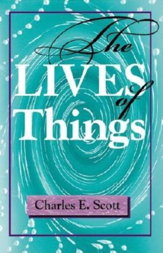 The Lives of Things Scott Paperback MH – Indiana University Press 9780253215147