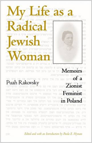 My Life as a Radical Jewish Woman – Memoirs of a Zionist Feminist in Poland