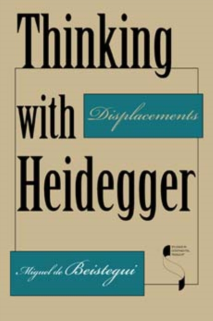 Thinking with Heidegger – Displacements De Beistegui Paperback John Wiley & Sons