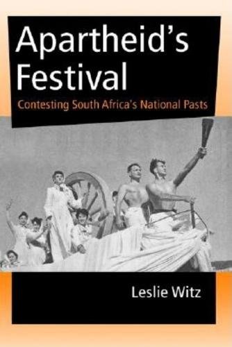 Apartheid`s Festival – Contesting South Africa`s National Pasts Witz Paperback