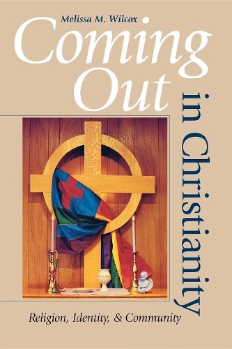 Coming Out in Christianity – Religion, Identity, and Community Wilcox Paperback