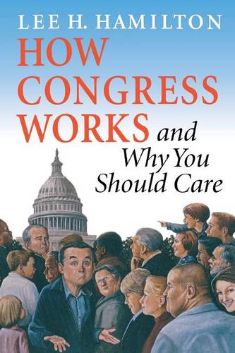 How Congress Works and Why You Should Care Hamilton Paperback 9780253216953