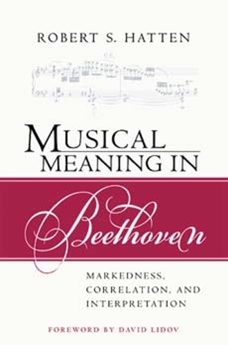 Musical Meaning in Beethoven – Markedness, Correlation, and Interpretation