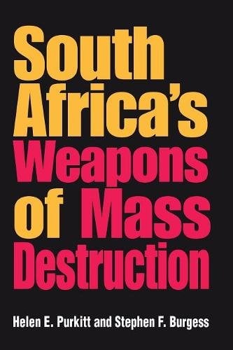 South Africa`s Weapons of Mass Destruction Purkitt Burgess Paperback
