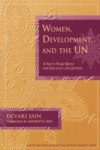 Women, Development, and the UN – A Sixty–Year Quest for Equality and Justice