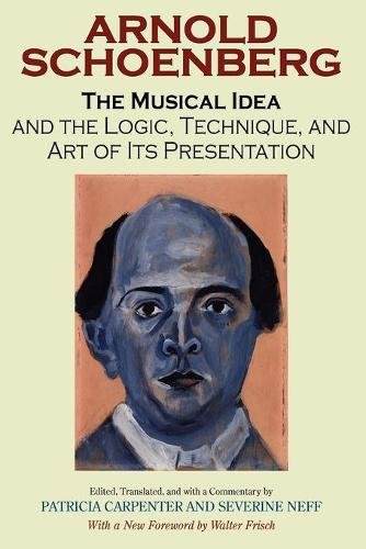 The Musical Idea and the Logic, Technique, and Art of Its Presentation, New Pap…