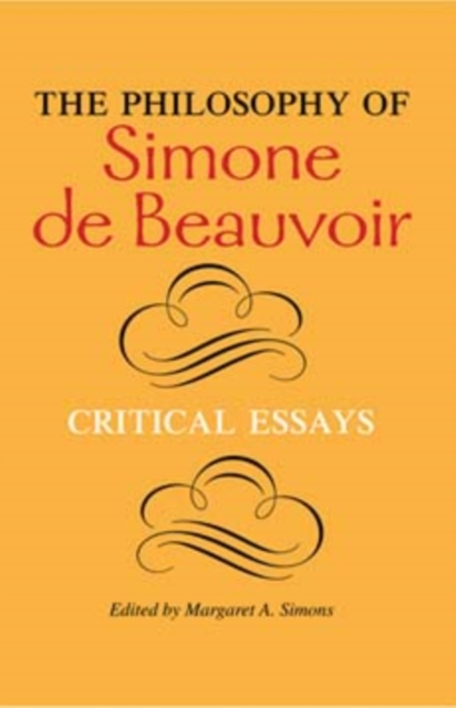 The Philosophy of Simone de Beauvoir – Critical Essays Simons Paperback