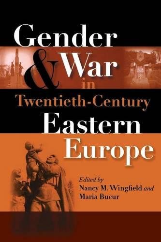 Gender and War in Twentieth–Century Eastern Europe Wingfield Bucur–deckard