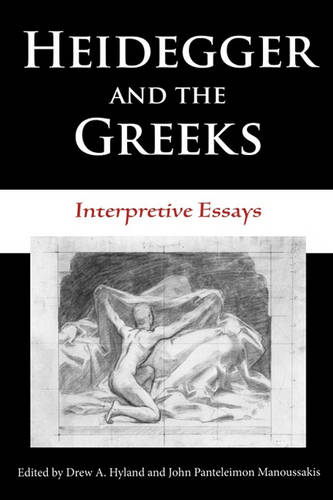 Heidegger and the Greeks – Interpretive Essays Hyland Manoussakis Paperback