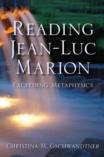 Reading Jean–Luc Marion – Exceeding Metaphysics Gschwandtner Paperback
