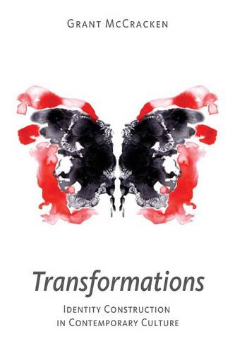 Transformations – Identity Construction in Contemporary Culture Mccracken