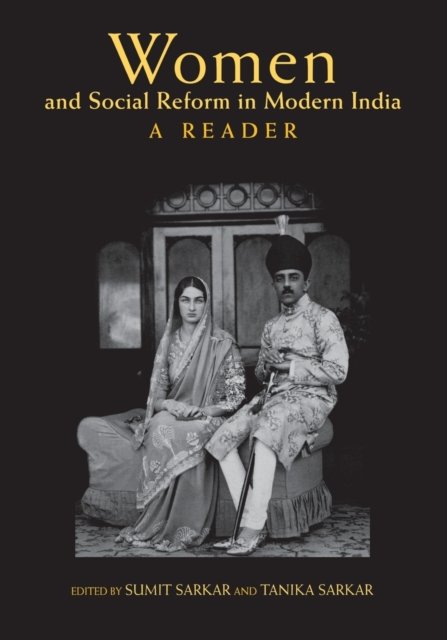 Women and Social Reform in Modern India – A Reader Sarkar Sarkar Paperback