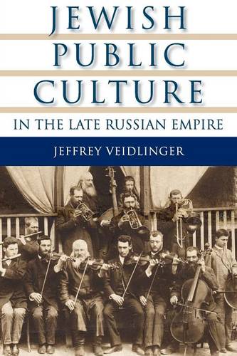 Jewish Public Culture in the Late Russian Empire Veidlinger Paperback