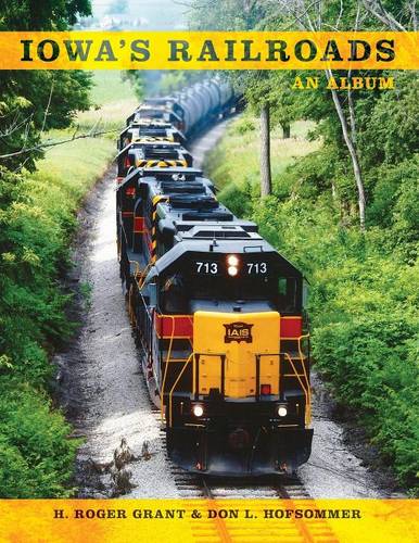 Iowa`s Railroads – An Album Hofsommer Grant Paperback 9780253220738