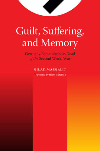 Guilt, Suffering, and Memory – Germany Remembers Its Dead of World War II