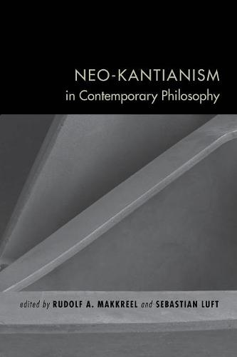 Neo–Kantianism in Contemporary Philosophy Makkreel Luft Holzhey Bernet Grondin