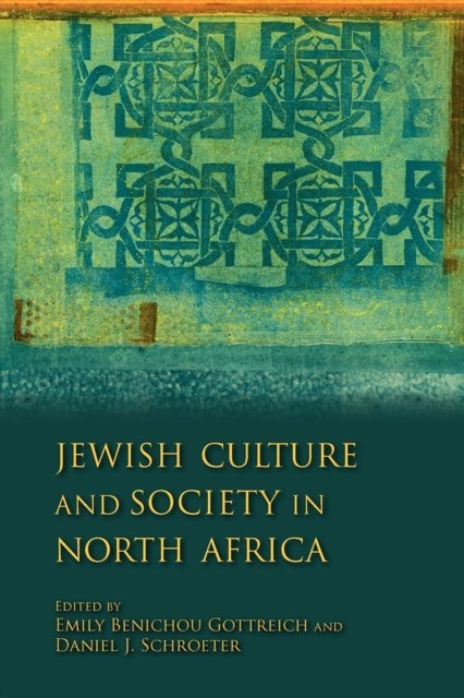 Jewish Culture and Society in North Africa Gottreich Schroeter Paperback