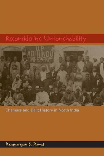 Reconsidering Untouchability – Chamars and Dalit History in North India Rawat