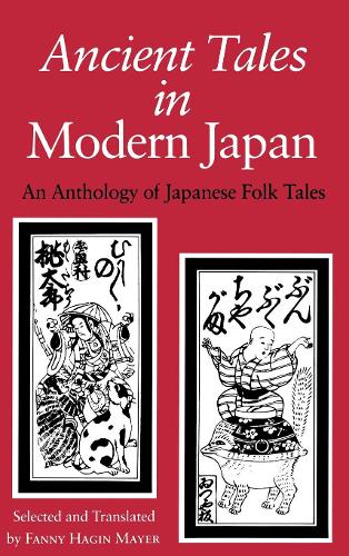 Ancient Tales in Modern Japan – An Anthology of Japanese Folktales Mayer