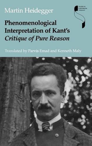 Phenomenological Interpretation of Kant`s Critique of Pure Reason Heidegger