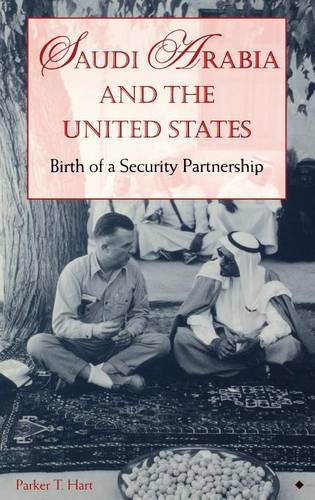 Saudi Arabia and the United States – Birth of a Security Partnership Hart