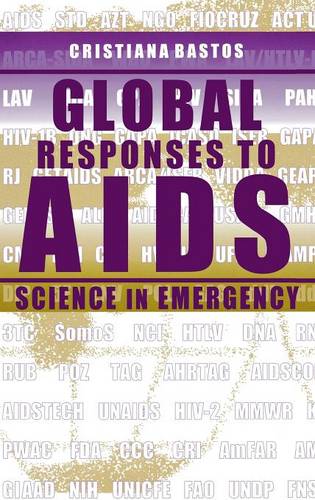 Global Responses to AIDS – Science in Emergency Bastos Hardback 9780253335906