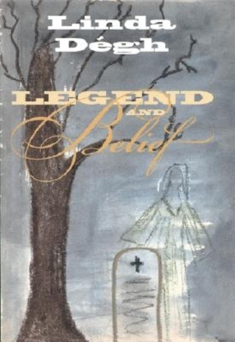 Legend and Belief – Dialectics of a Folklore Genre Dégh Hardback 9780253339294