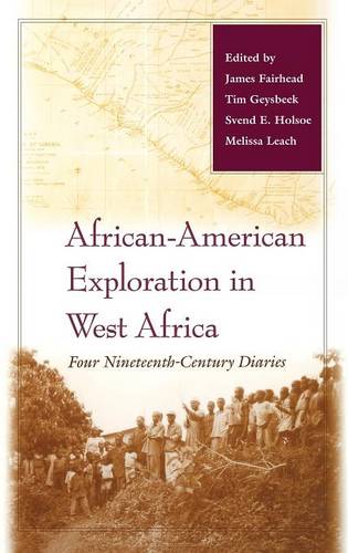 African–American Exploration in West Africa – Four Nineteenth–Century Diaries