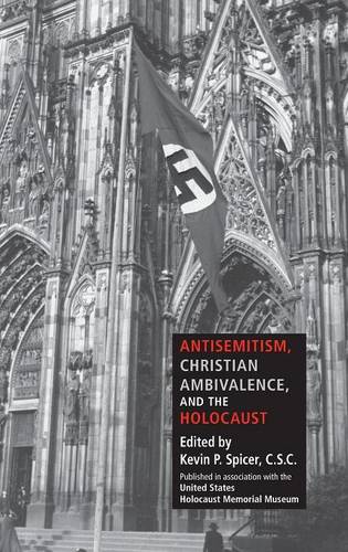 Antisemitism, Christian Ambivalence, and the Holocaust Spicer Hardback