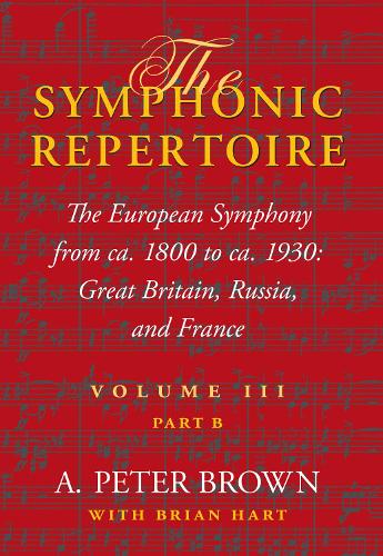 The Symphonic Repertoire, Volume III, Part B – The European Symphony from ca. 1…