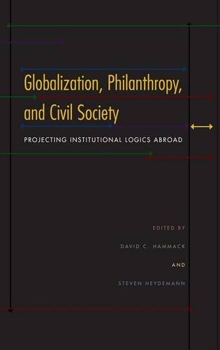Globalization, Philanthropy, and Civil Society – Projecting Institutional Logic…