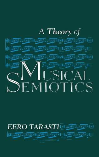 A Theory of Musical Semiotics Tarasti Hardback MH – Indiana University Press