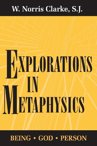 Explorations in Metaphysics – Being–God–Person Clarke S.j. Paperback