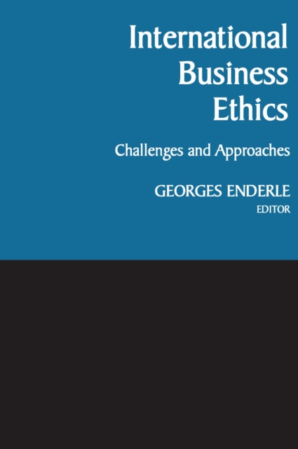 International Business Ethics – Challenges and Approaches Enderle Hardback