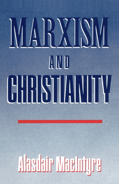 Marxism and Christianity Macintyre Paperback MR – University of Notre Dame Press