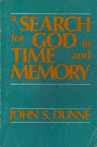 Search for God in Time and Memory, A Dunne Paperback 9780268016739