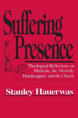 Suffering Presence – Theological Reflections on Medicine, the Mentally Handicap…