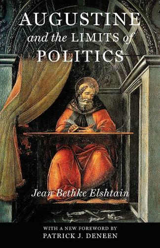 Augustine and the Limits of Politics Elshtain Deneen Paperback 9780268020019